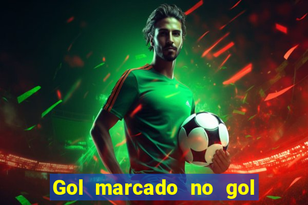 Gol marcado no gol marcado betano